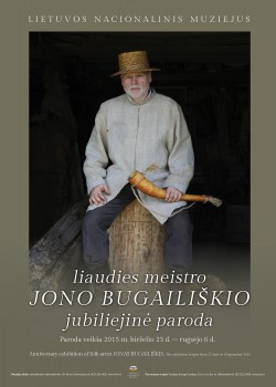 Jono Bugailiškio jubiliejinės parodos Lietuvos nacionaliniame muziejuje parodos plakatas. 2015.