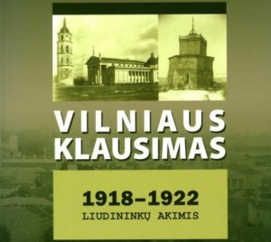G.Šapokos knygos „Vilniaus klausimas 1918–1922 Liudininkų akimis“ viršelis