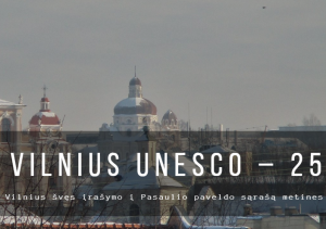 Vilniui minint 25 metus UNESCO – kūrybiniai konkursai mokiniams | Valstybinės kultūros paveldo komisijos nuotr.