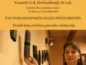Eglės Pečiurienės tradicinių riešinių paroda-edukacija „Vėjužio atnešta“ | Liudviko Rėzos kultūros centro nuotr.