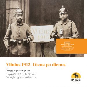 Lapkričio 27 d.: knygos „Vilnius 1915. Diena po dienos“ pristatymas | lnb.lt nuotr.