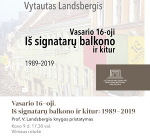 Vyks prof. V. Landsbergio knygos „Vasario 16-oji. Iš signatarų balkono ir kitur: 1989–2019“ pristatymas | lnb.lt nuotr.