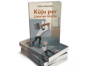 D. Stanciko knyga „Kūju per Lietuvos istoriją“ | Rengėjų nuotr.