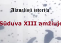 „Aktualioji istorija“: Sūduva XIII amžiuje