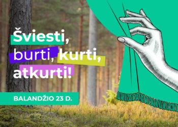 „Darom‘22“ kviečia šviesti, burti, kurti ir atkurti gamtai padarytą žalą