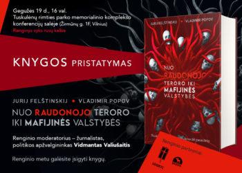 Vyks knygos ,,Nuo raudonojo teroro iki mafijinės valstybės“ pristatymas