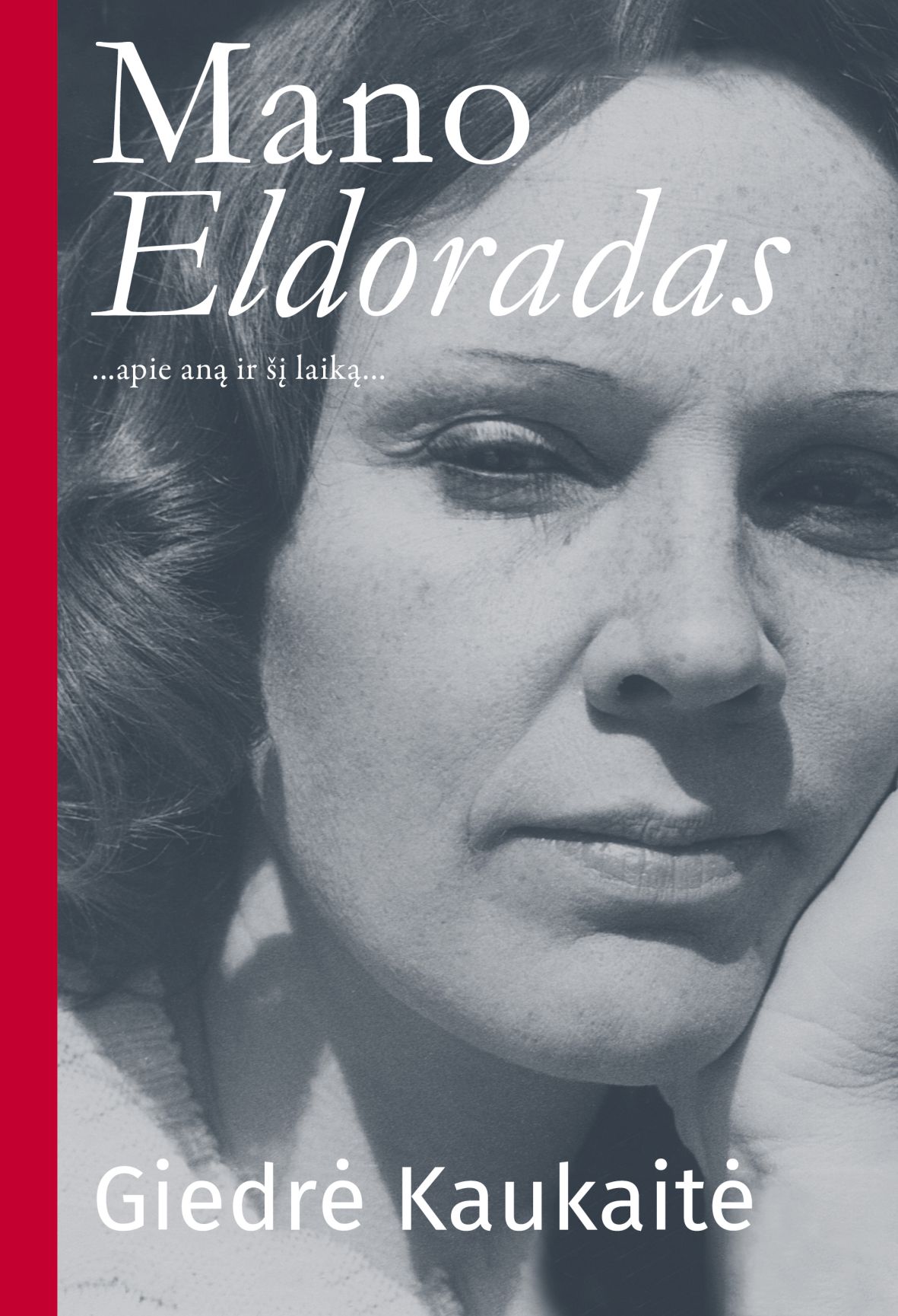 Knygos „Mano Eldoradas“ viršelis | Lietuvos rašytojų sąjungos leidyklos nuotr.