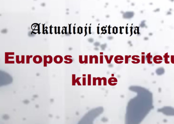 „Aktualioji istorija“: Europos universitetų kilmė