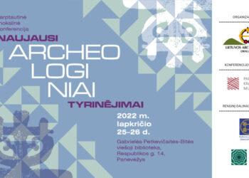 Vyks tarptautinė mokslinė konferencija „Naujausi archeologiniai tyrinėjimai“ | lad.lt nuotr.