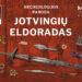 Pilies muziejuje – paroda „Jotvingių eldoradas“ | Mažosios Lietuvos istorijos muziejaus nuotr.
