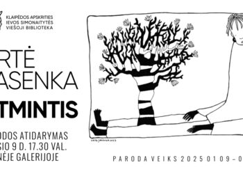 Urtės Jasenkos paroda – apie tai, ką privalome atminti