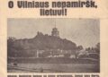 Vilniui vaduoti sąjungos agitacinis lapelis „O Vilniaus nepamiršk, lietuvi!“, XX a. 4 deš. | Vytauto Didžiojo karo muziejaus rinkinių nuotr.