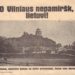 Vilniui vaduoti sąjungos agitacinis lapelis „O Vilniaus nepamiršk, lietuvi!“, XX a. 4 deš. | Vytauto Didžiojo karo muziejaus rinkinių nuotr.