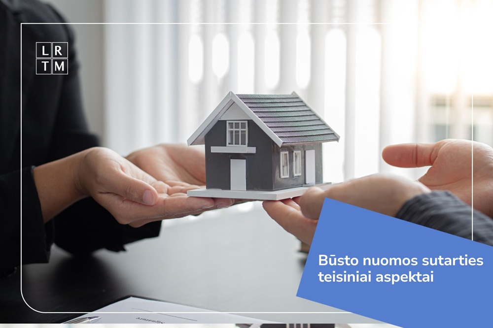 Besidomintieji būsto nuoma, turėtų įvertinti svarbiausius teisinius nuomos aspektus