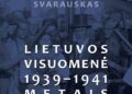 A. Svarausko monografija „Lietuvos visuomenė 1939 – 1941 metais. Įtampos, konfliktai, transformacijos“. Viršelis