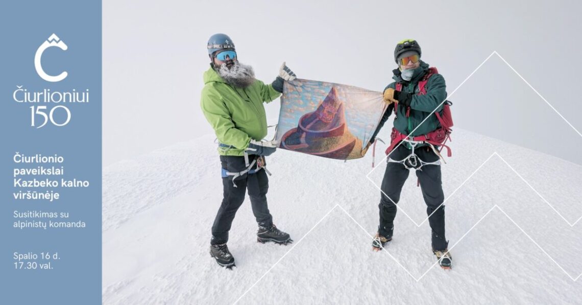 Čiurlionio paveikslai Kazbeko kalno viršūnėje: susitikimas su alpinistų komanda