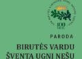 Vytauto Didžiojo karo muziejuje atidaryta paroda „Birutės vardu šventą ugnį nešu“