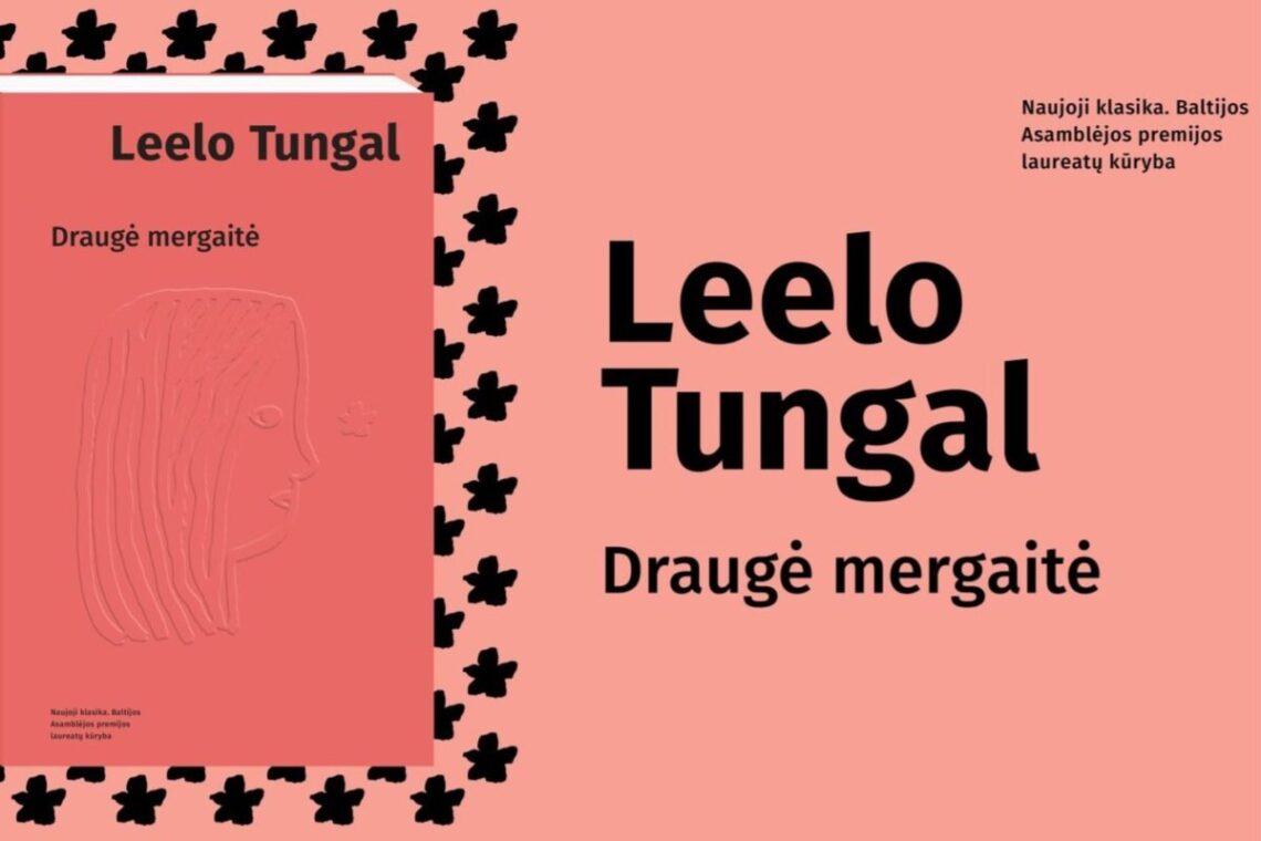 Baltijos Asamblėjos premijos laimėtojos L. Tungal trilogija