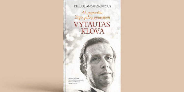Pauliaus Andriuškevičiaus knyga „Aš papuošiu žirgo galvą pinavijom. Vytautas Klova“
