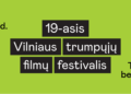 19-oje Vilniaus trumpųjų filmų šventėje – „Europos istorijos“