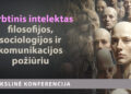DI filosofijos, sociologijos ir komunikacijos požiūriu: žmogiškosios patirties bei atsakomybės išsaugojimas technologinėse aplinkose