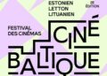 Paryžiuje antrą kartą vyks Baltijos šalių kino šventė „CinéBaltique“