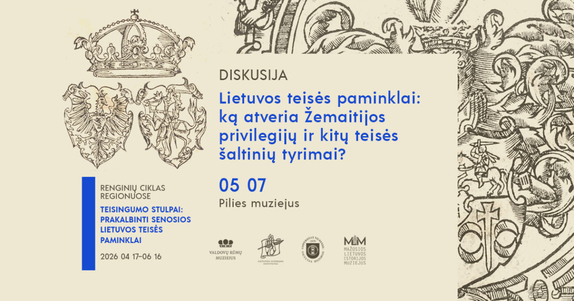Pilies muziejuje vyks diskusija „Lietuvos teisės paminklai: ką atveria Žemaitijos privilegijų ir kitų teisės šaltinių tyrimai?“