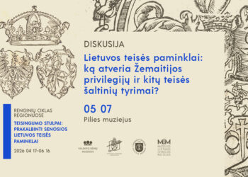 Pilies muziejuje vyks diskusija „Lietuvos teisės paminklai: ką atveria Žemaitijos privilegijų ir kitų teisės šaltinių tyrimai?“