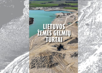 Naujas žvilgsnis į Lietuvos gelmių turtus