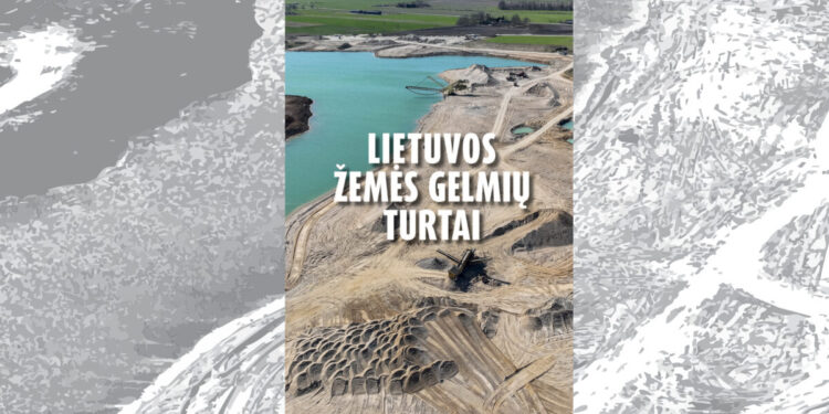 Naujas žvilgsnis į Lietuvos gelmių turtus