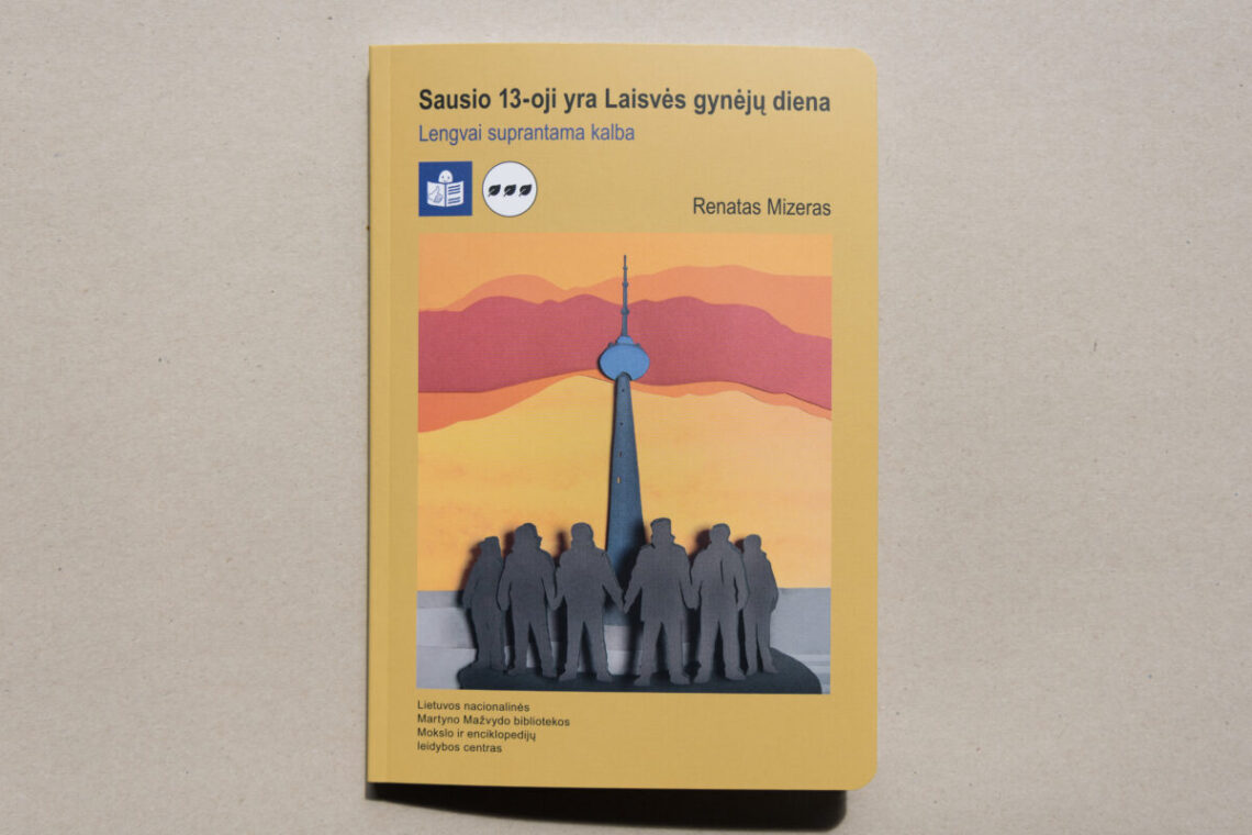 Knygos „Sausio 13-oji yra Laisvės gynėjų diena. Lengvai suprantama kalba“