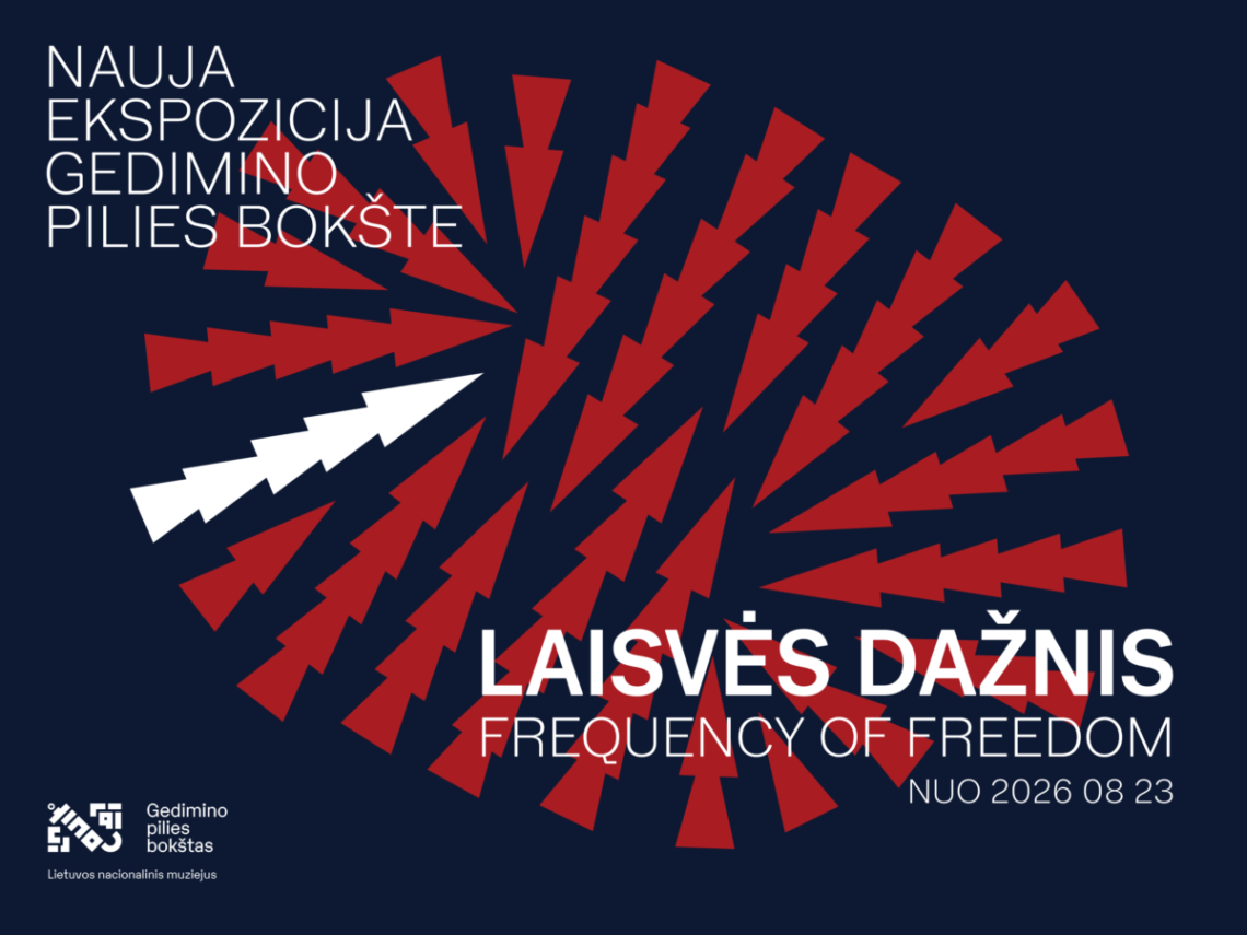 LNM Gedimino pilies bokšte nauja paroda „Laisvės dažnis“