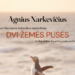 Kviečia A. Narkevičiaus paroda „Dvi Žemės pusės“