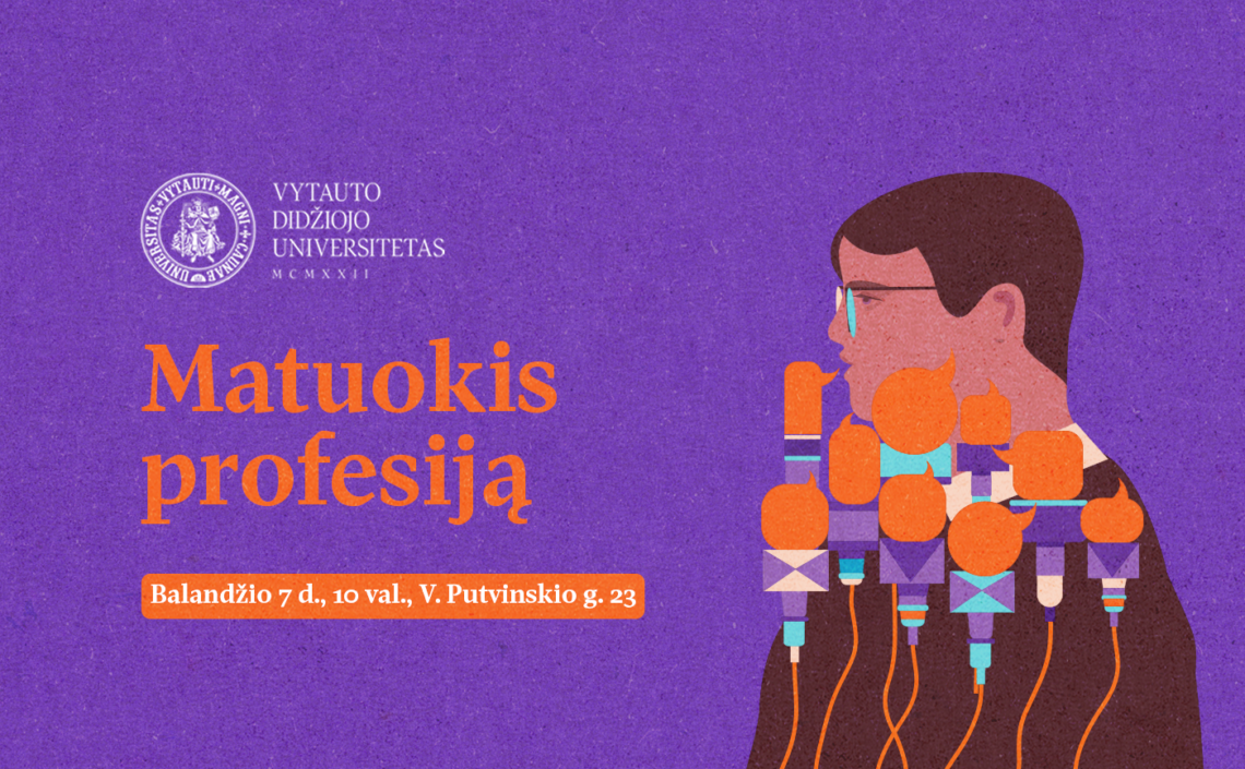 „Matuokis profesiją 2023“: kas yra populiaru, nebūtinai yra teisinga | VDU nuotr.