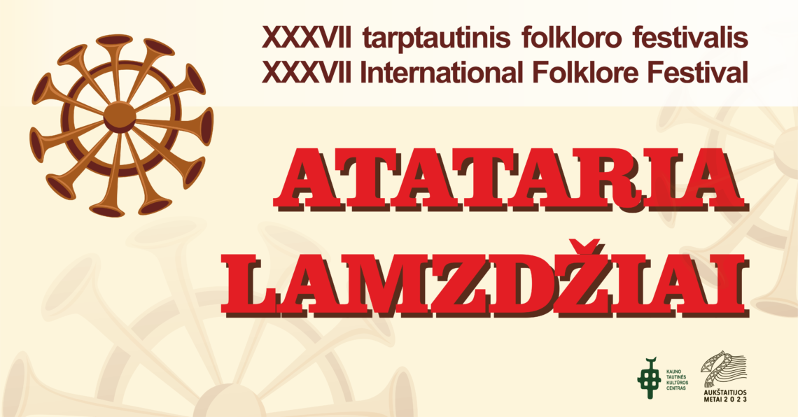 Kaune – XXXVII tarptautinė folkloro šventė „Atataria lamzdžiai-2023“ | Rengėjų nuotr.