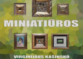 Virginijaus Kašinsko miniatiūrų paroda | rengėjų nuotr.